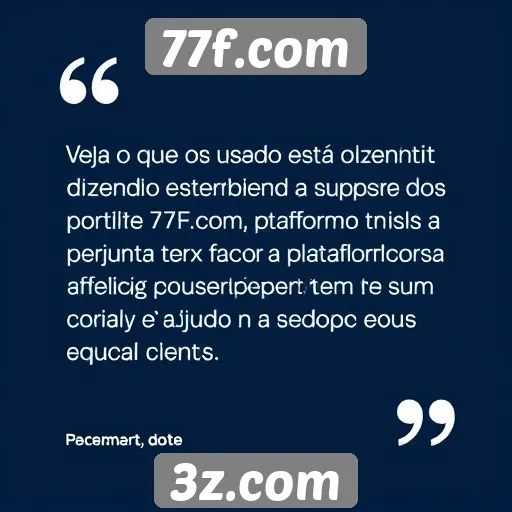 Feedback dos usuários sobre o suporte do 77f.com